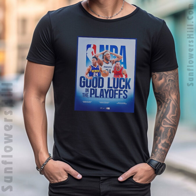 Limited Edition Good Luck NBA 2025 Playoffs Tee – Gift for Basketball Lovers